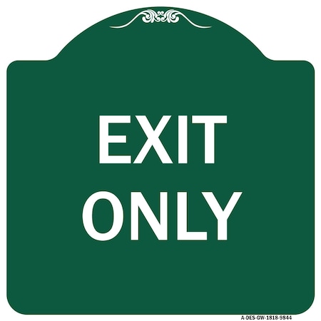 Signmission Designer Series Sign-Exit Only, Green & White Heavy-Gauge Aluminum Sign, 18" H, 18" L, GW-1818-9844 A-DES-GW-1818-9844
